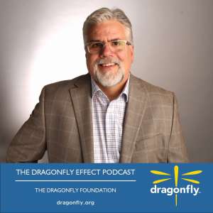 Dragonfly Effect Podcast: John Thomas's Story